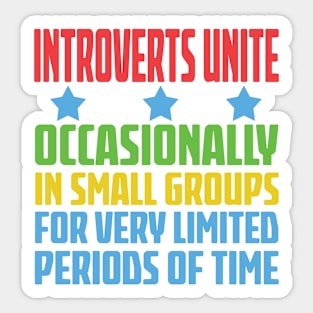 Introverts Unite Sticker